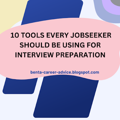 10 TOOLS EVERY JOBSEEKER SHOULD BE USING FOR INTERVIEW PREPARATION
