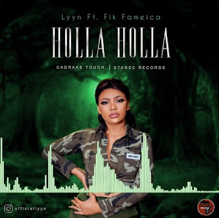 Audio;LYYN ft Fameica-Holla Holla|Download  mp3 audio 