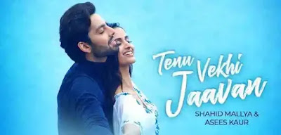 Tenu Vekhi Javaan Lyrics in English & Hindi - Himansh Kohli | Asees Kaur | Shahid