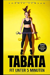 Tabata - Fit in unter 5 Minuten (inkl. 7 Tage Body-Workout)