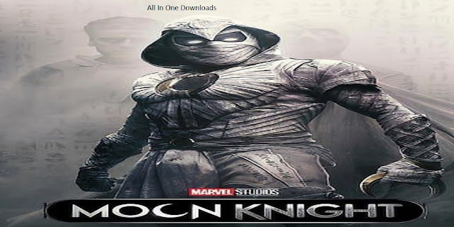 moon knight episode 1+2 hindi download free I All In One Downloads