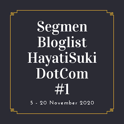 Segmen Bloglist Pertama Blog HayatiSukiDotCom