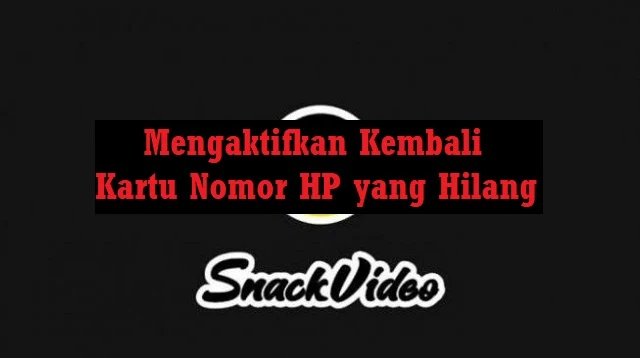 Cara Login Snack Video No HP Hilang