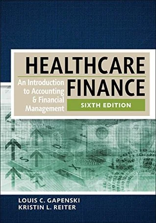 Healthcare Finance: An Introduction to Accounting and Financial Management 6th Edition PDF