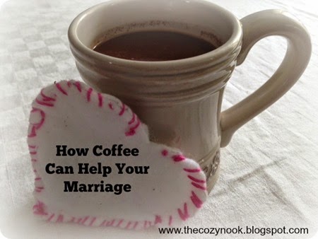 How Coffee Can Help Your Marriage - The Cozy Nook