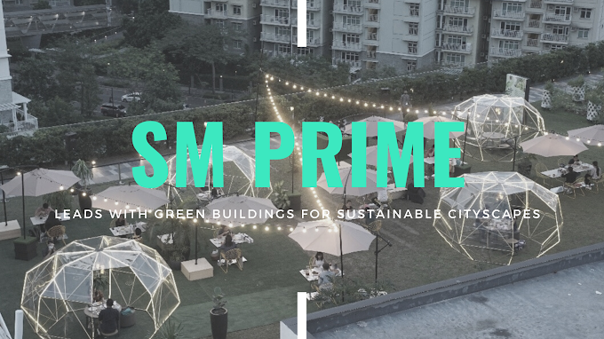 SM PRIME leads with Green Buildings for Sustainable Cityscapes