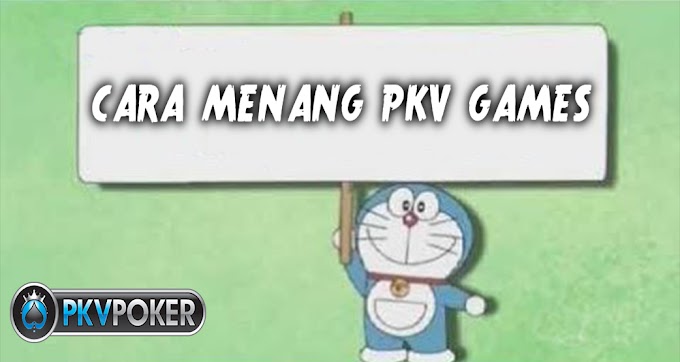 CARA MENANG PKV GAMES