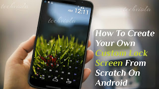 Cute Your Own Custom Lock Screen On Android