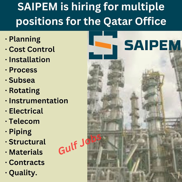 SAIPEM is hiring for multiple positions for the Qatar Office