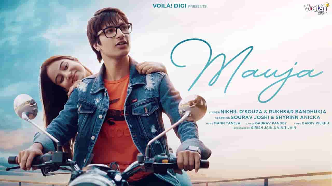 Mauja lyrics Nikhil D’souza x Rukhsar Bandhukia Hindi Song