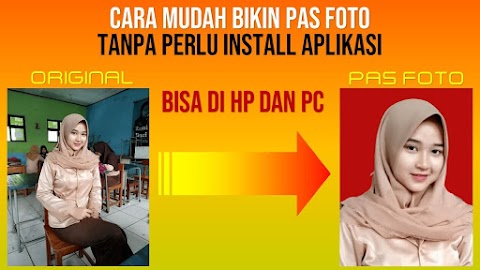 Cara Mudah Membuat Pas Foto di HP dan PC Tanpa Aplikasi