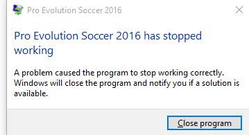 FIX PRO EVOLUTION SOCCER 2016 HAS STOPPED WORKING