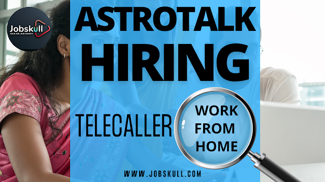 Astrotalk Work from Home Jobs 2024 | Telecaller