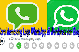 Cara Memasang Logo WhatsApp di Wordpress dan Blogger untuk Pesan