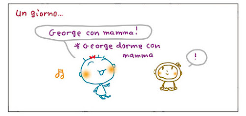 Un giorno... George con mamma! *George dorme con mamma !