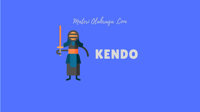 Kendo (Lengkap): Pengertian, Sejarah, Teknik, Perlengkapan