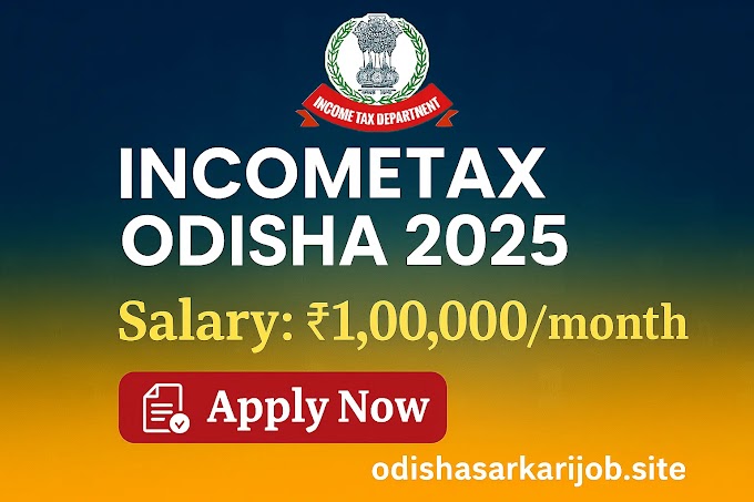 Income Tax Odisha Jobs 2025 – 57 Stenographer Grade-I Posts on Deputation