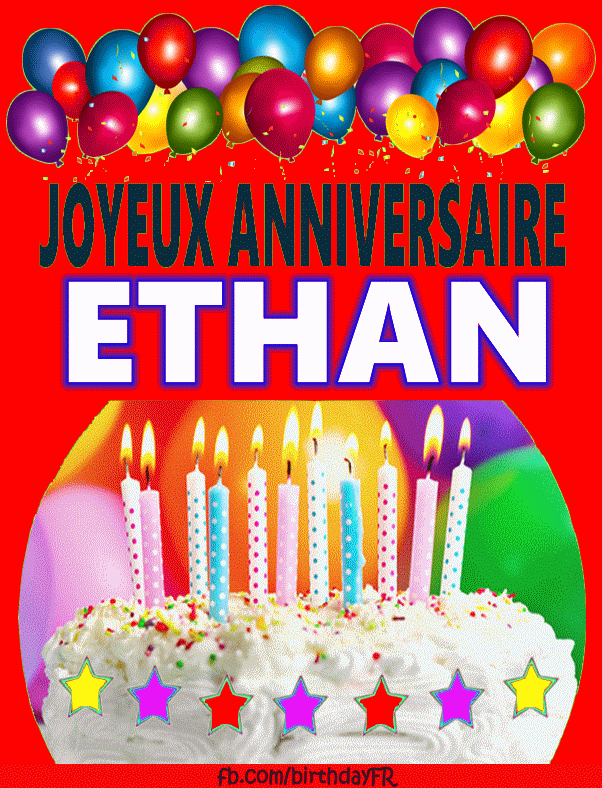 Joyeux Anniversaire Ethan Images Gif