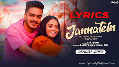 Jannatein Song Lyrics | Rachit Rojha, Sibbu Giri | Saaj Bhatt | Sanjeev Chaturvedi