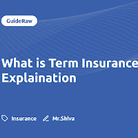 What is Term Insurance - Full Explaination