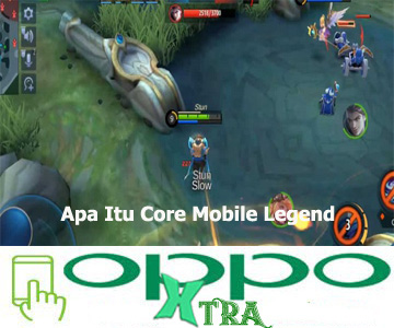 Apa Itu Core Mobile Legend