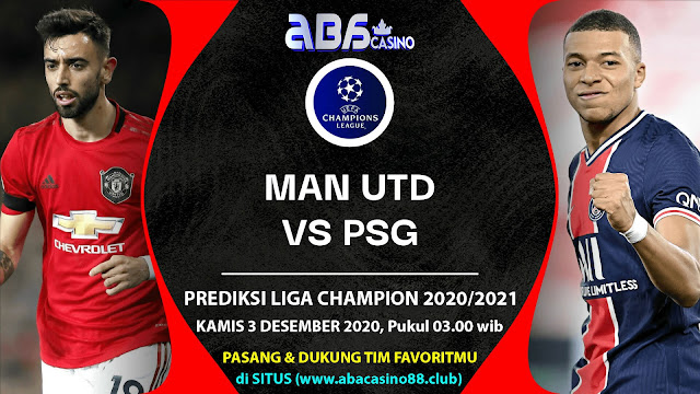 Prediksi Liga Champion Manchester United vs PSG Kamis 3 Desember 2020
