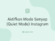 Cara Aktifkan Mode Senyap (Quiet Mode) Instagram Agar Notifikasi Tak Ganggu