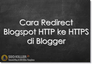 Cara Migrasi Blog dari HTTP ke HTTPS di Blogspot