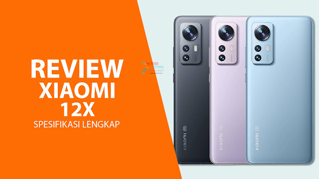 Review Lengkap Smartphone Xiaomi 12X: Performa Tangguh dan Kamera Unggulan