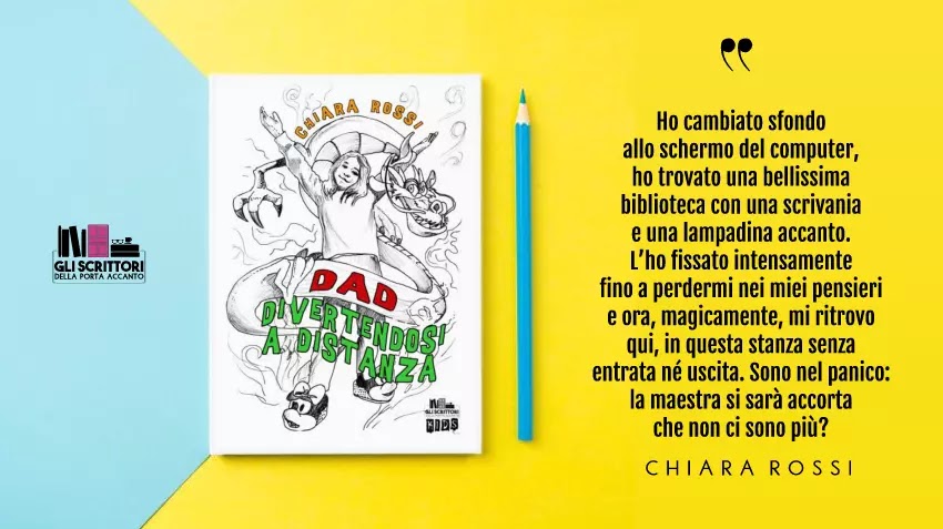 DAD: Divertendosi A Distanza, un libro per giovani lettori di Chiara Rossi