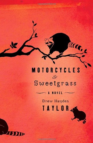 Book Review: Motorcycles and Sweetgrass by Drew Hayden Taylor (Indigenous Author)