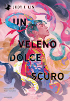 Un veleno dolce e scuro di Judy I. Lin