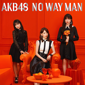 [Lirik+Terjemahan] AKB48 - NO WAY MAN (TAK MUNGKIN)