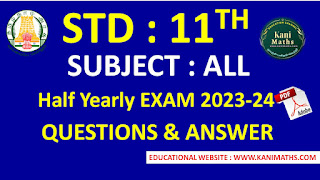 11TH HALF YEARLY QUESTIONS & ANSWER 2023 - 24