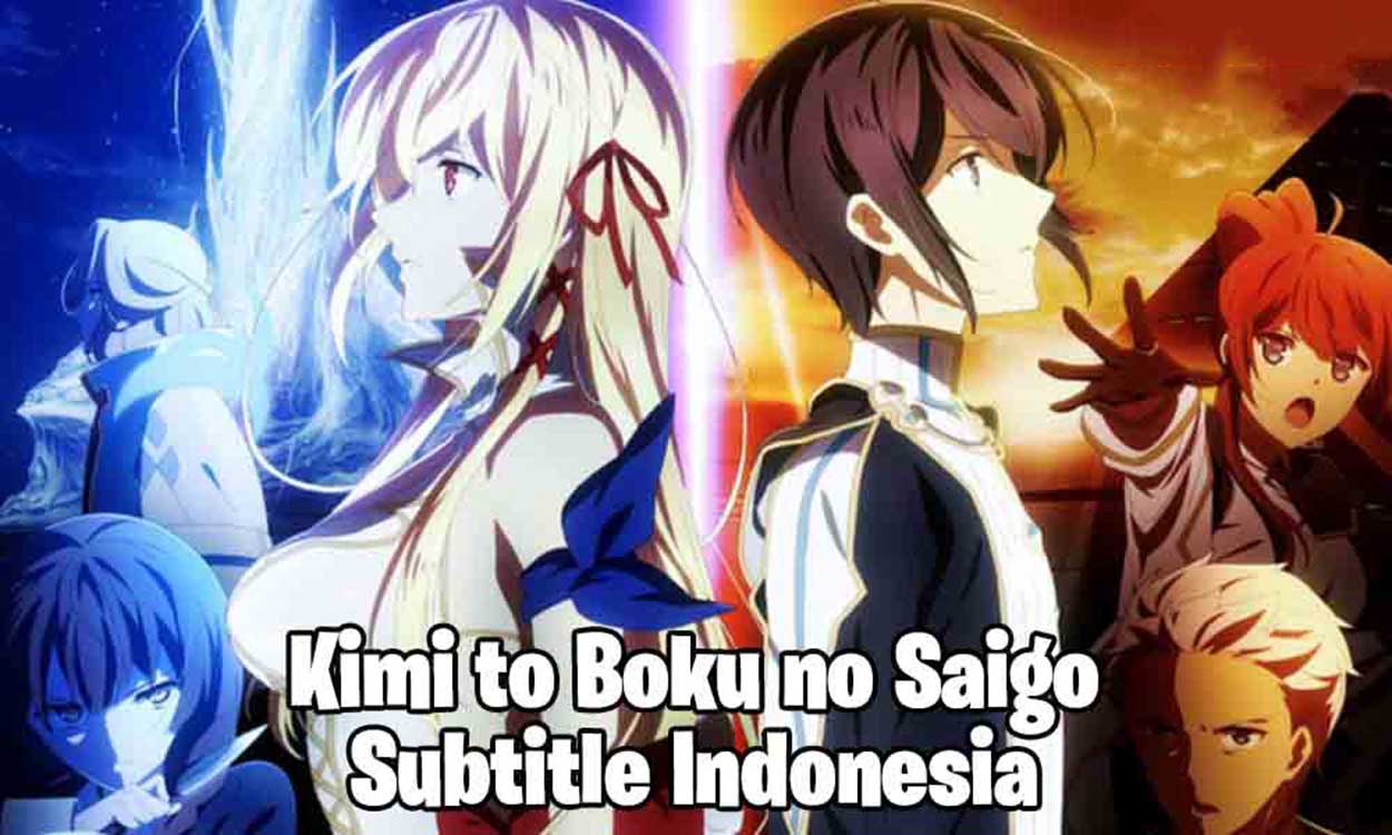 kimi to boku no saigo sub indo