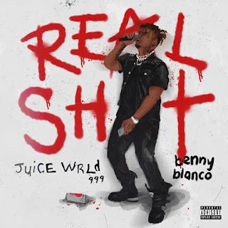 Lirik Juice WRLD - Real Shit (Feat. Benny Blanco)