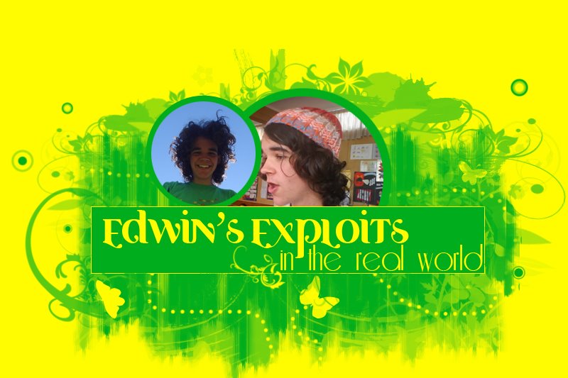 Edwin's Exploits