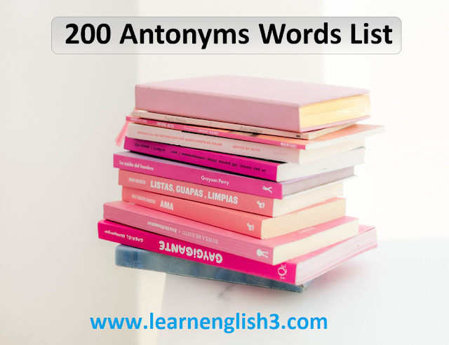 200 Antonyms Words List