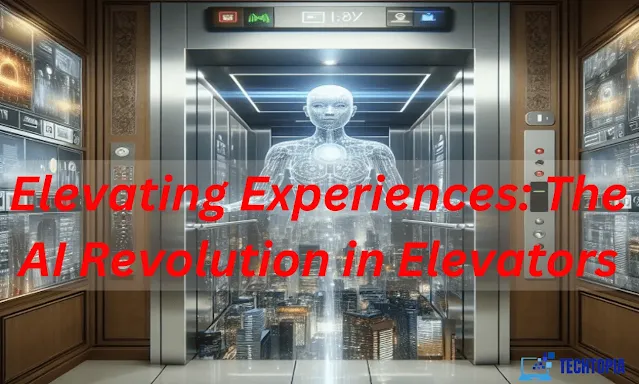 Elevating Experiences: The AI Revolution in Elevators (Cutting-Edge Tech)