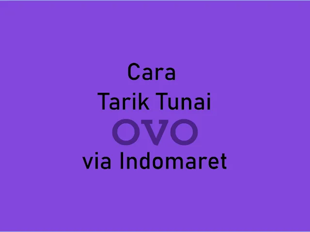 cara tarik tunai saldo ovo lewat indomaret terdekat