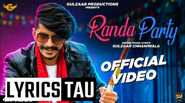 RANDA PARTY LYRICS – Gulzaar Chhaniwala In Hindi