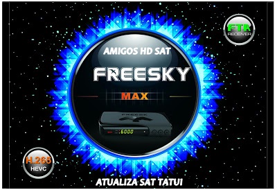 FREESKY MAX STAR NOVA ATUALIZAÇÃO V1.54  16/11/2020