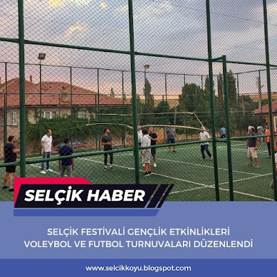 Voleybol ve Futbol Turnuvaları Düzenlendi / Selçik Haber