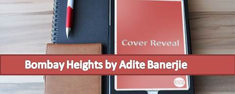 Cover Reveal: Bombay Heights by Adite Banerjie