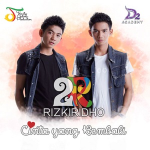 2R (RizkiRidho) - Cinta Yang Kembali