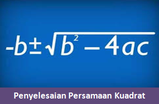 Tiga Metode Penyelesaian Persamaan Kuadrat