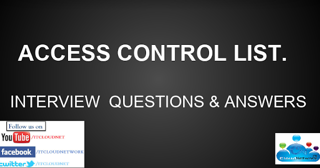 Access Control List (ACL) Interview Questions and Answers