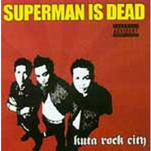 Superman Is Dead – Kuta Rock City