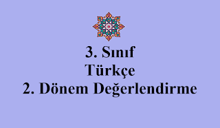 3. Sınıf Türkçe-2. Dönem Değerlendirme Testi