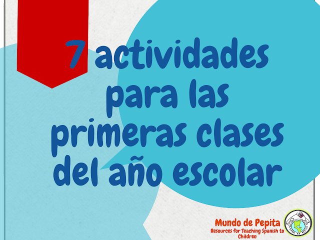 7 actividades para las primeras clases del año escolar Back to School Spanish Class